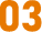 03